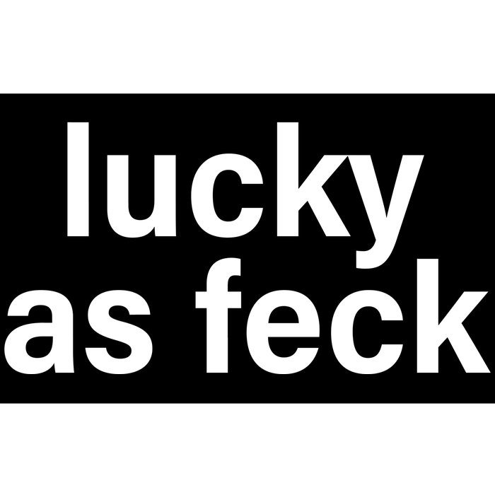 Lucky As Feck Bumper Sticker