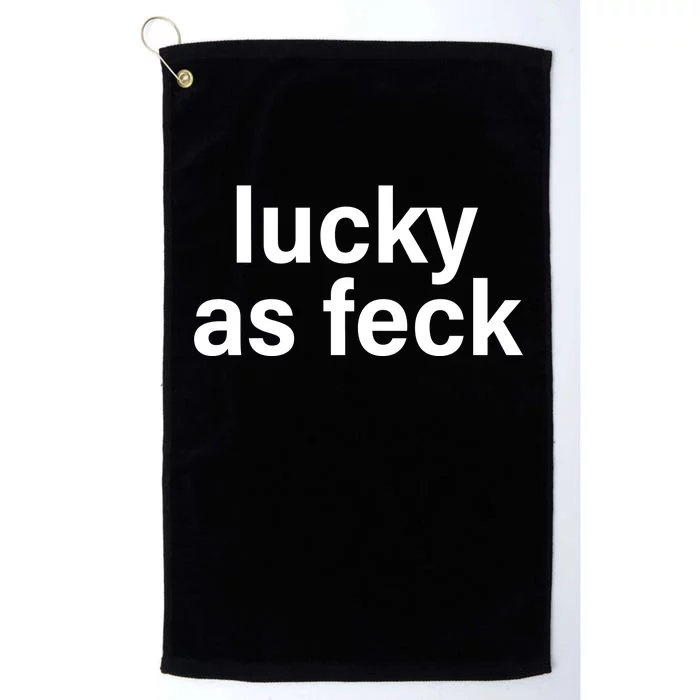 Lucky As Feck Platinum Collection Golf Towel