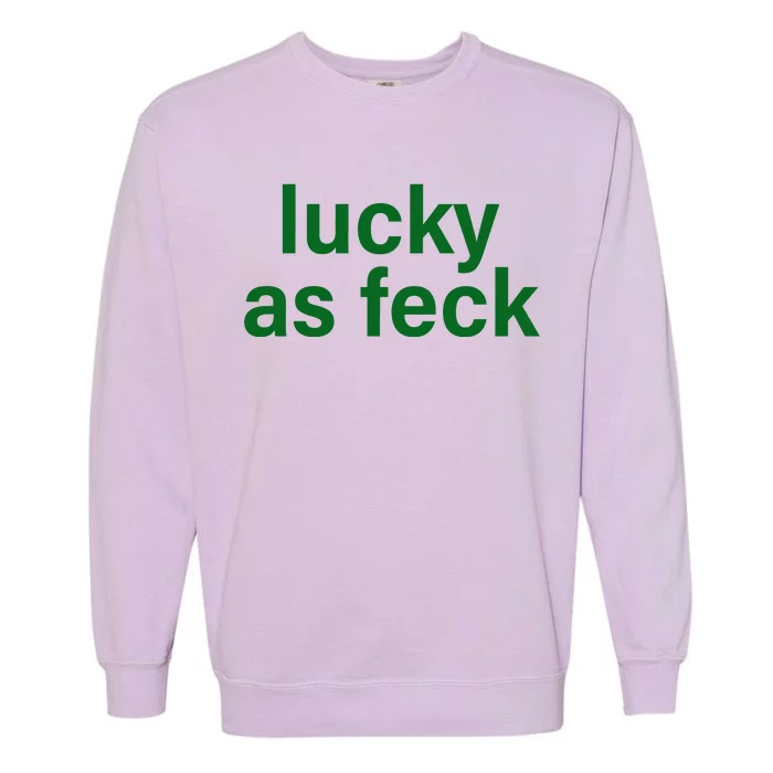 Lucky As Feck Garment-Dyed Sweatshirt