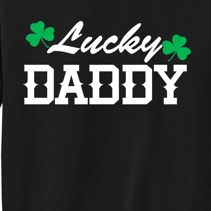 Lucky Daddy Tall Sweatshirt