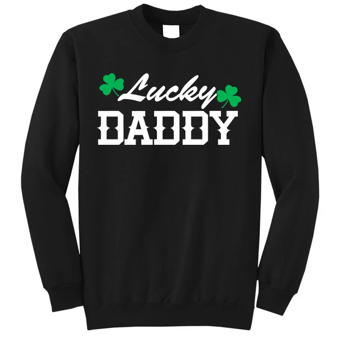 Lucky Daddy Tall Sweatshirt