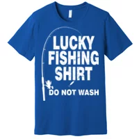 Lucky Fishing Shirt Do Not Wash Funny Fishing Tall T-Shirt