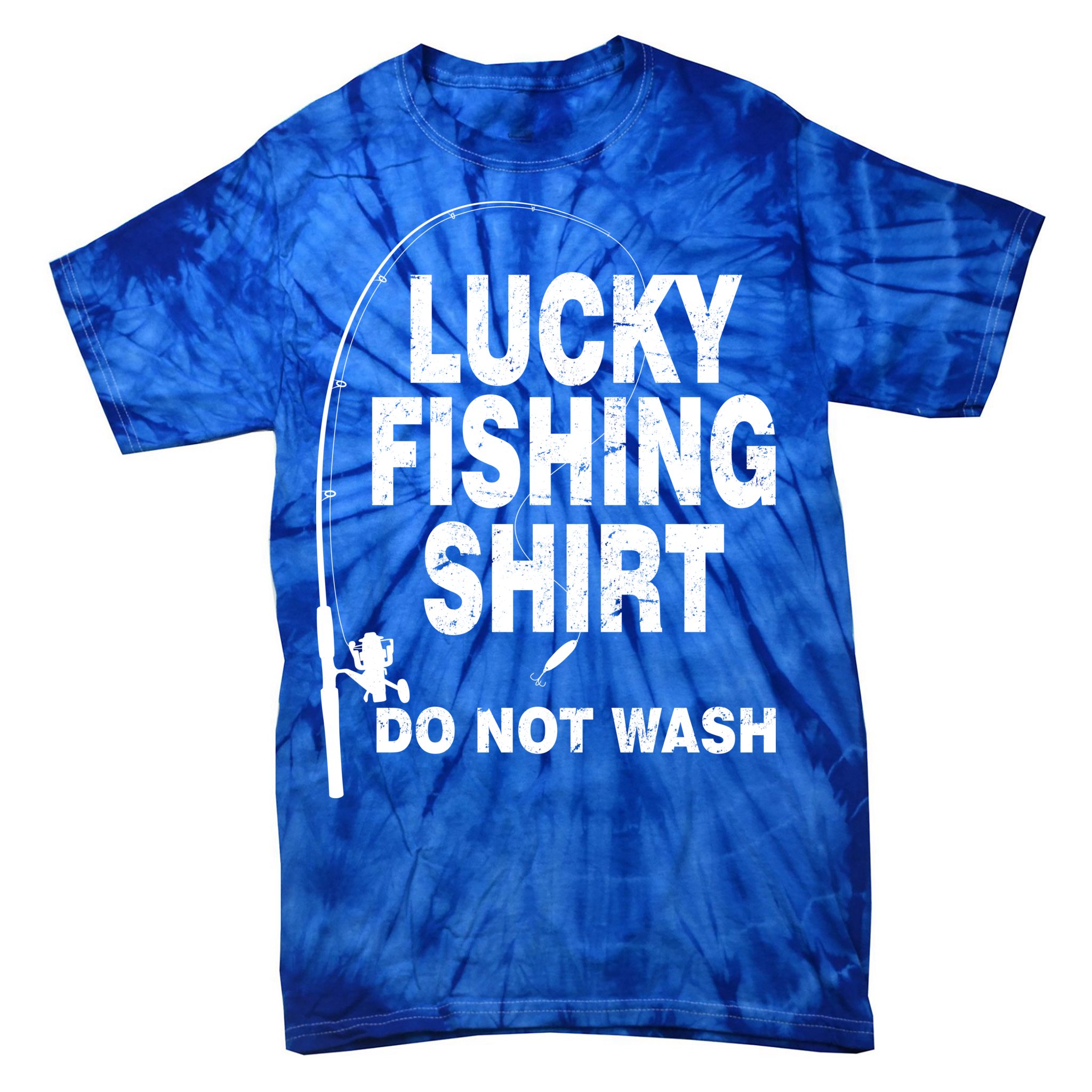 Lucky Fishing Shirt Do Not Wash Tie-Dye T-Shirt