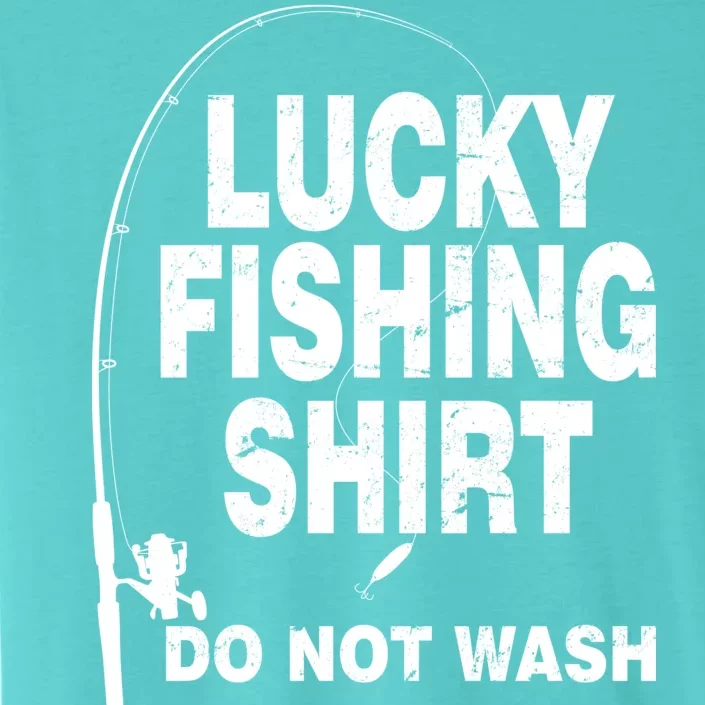 Lucky Fishing Shirt Do Not Wash ChromaSoft Performance T-Shirt