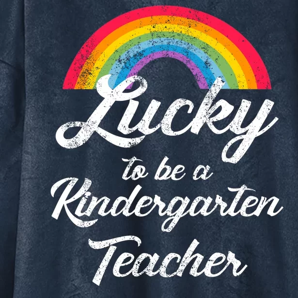 Lucky To Be A Kindergarten Teacher Cute Rainbow Hooded Wearable Blanket