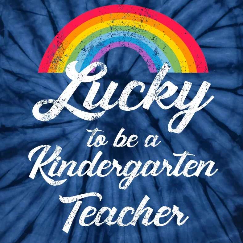 Lucky To Be A Kindergarten Teacher Cute Rainbow Tie-Dye T-Shirt