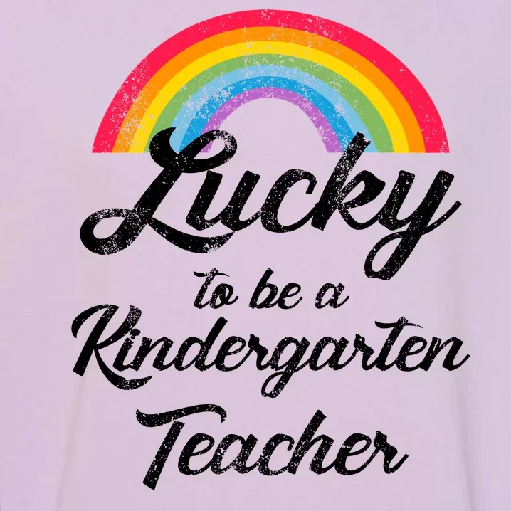 Lucky To Be A Kindergarten Teacher Cute Rainbow Garment-Dyed Sweatshirt