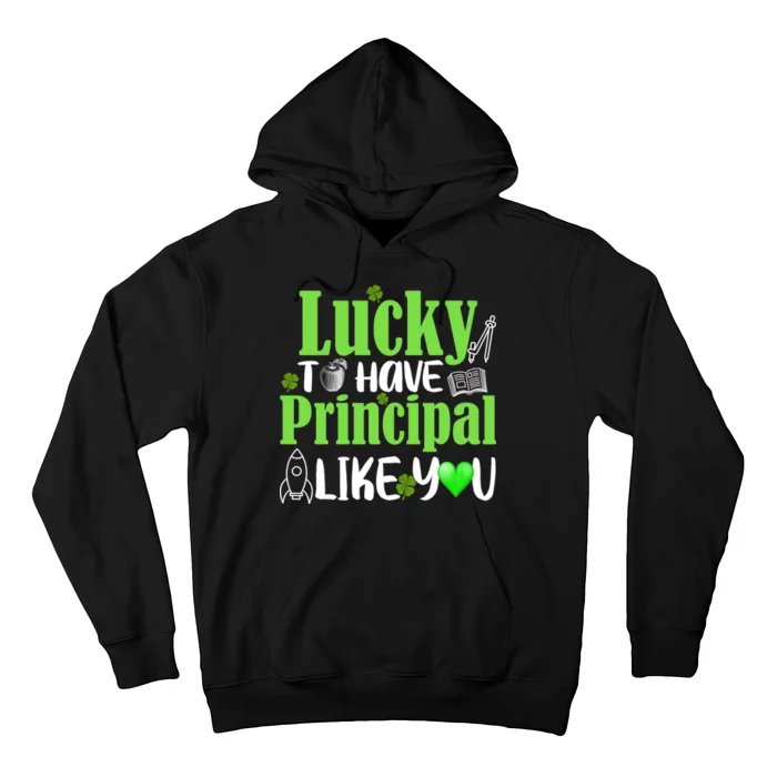 Lucky to Have Principal Like You Hoodie