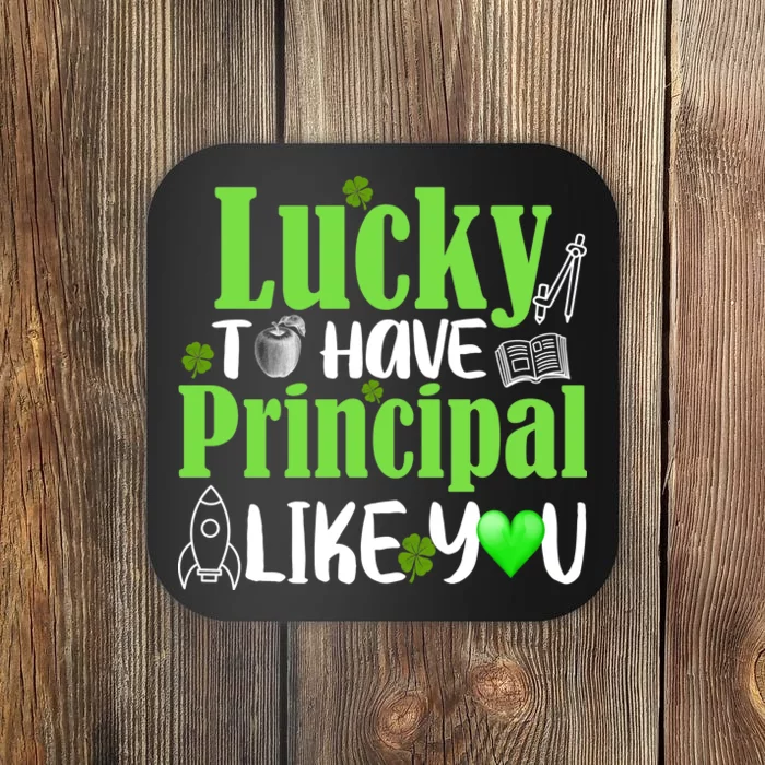 Lucky to Have Principal Like You Coaster