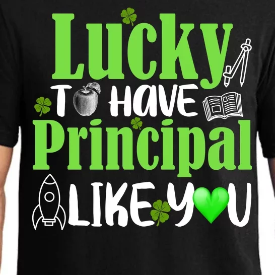 Lucky to Have Principal Like You Pajama Set