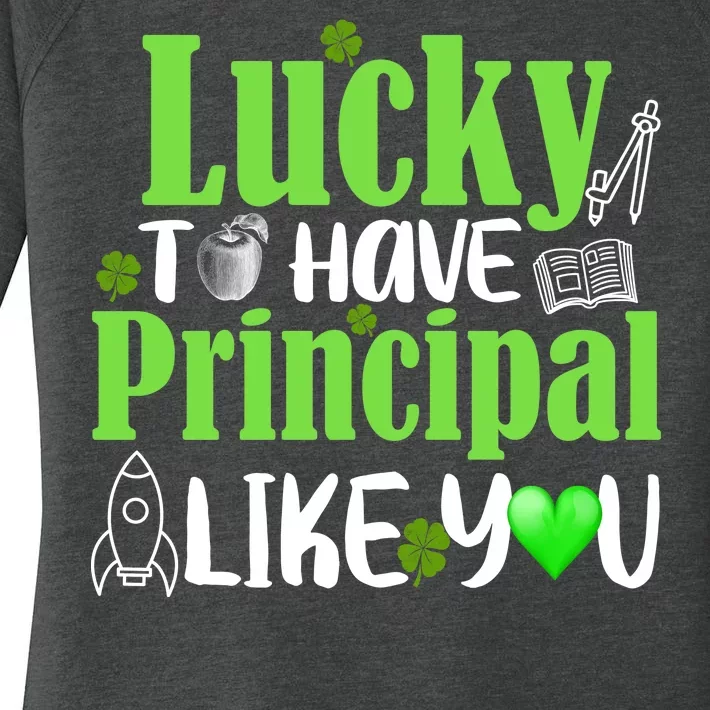 Lucky to Have Principal Like You Women's Perfect Tri Tunic Long Sleeve Shirt