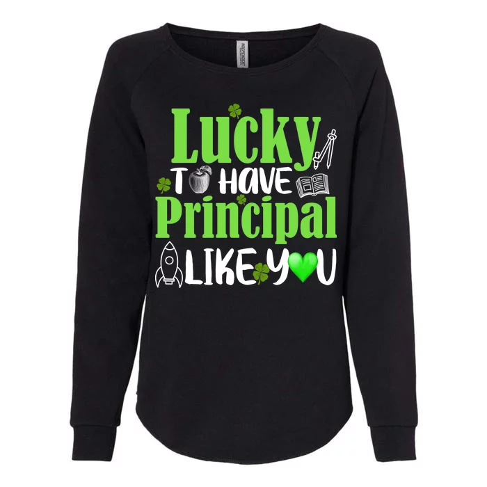 Lucky to Have Principal Like You Womens California Wash Sweatshirt