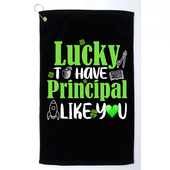 Lucky to Have Principal Like You Platinum Collection Golf Towel