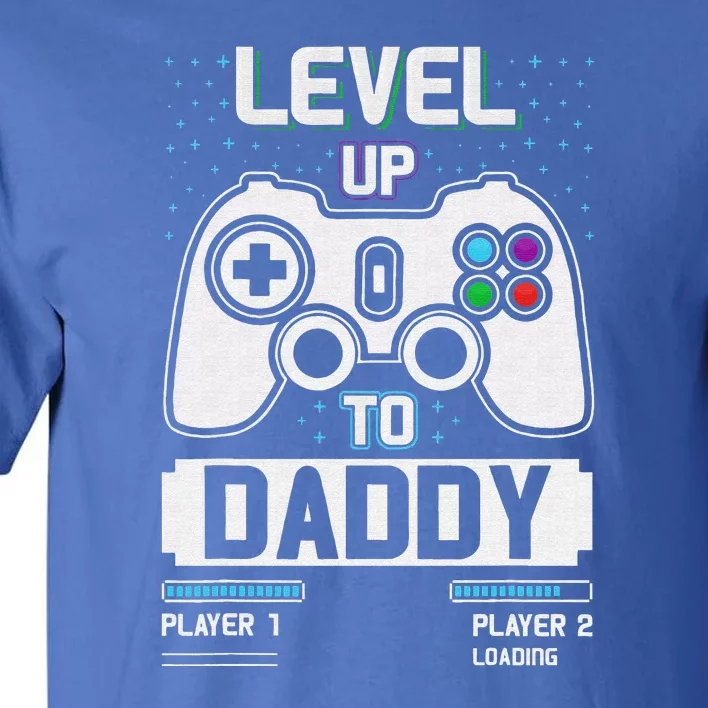 Level Up Daddy Gonna Be Dad Father Gamer Tall T-Shirt