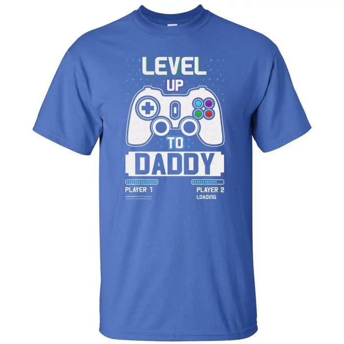 Level Up Daddy Gonna Be Dad Father Gamer Tall T-Shirt