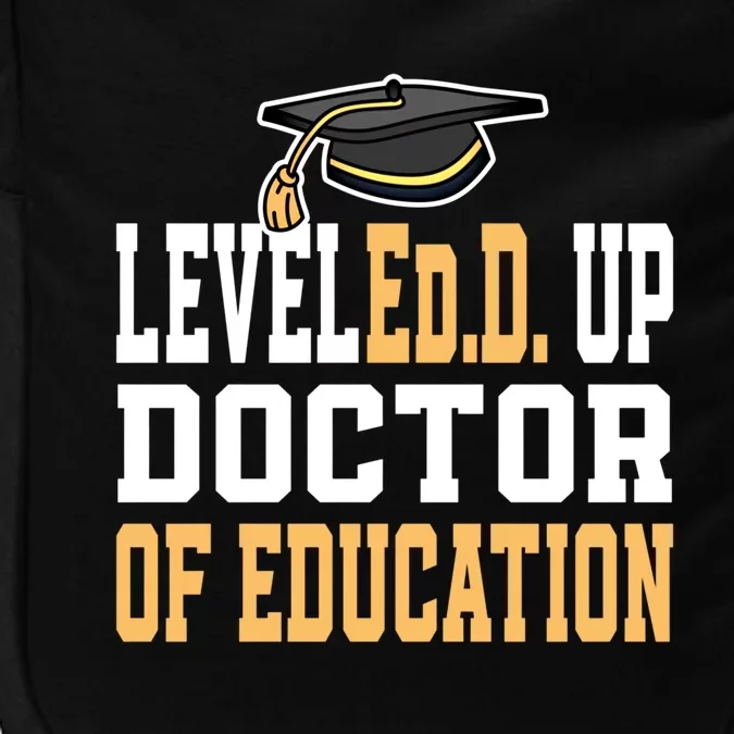 Leveled Up Doctor Of Education Doctoral Degree Gift Impact Tech Backpack