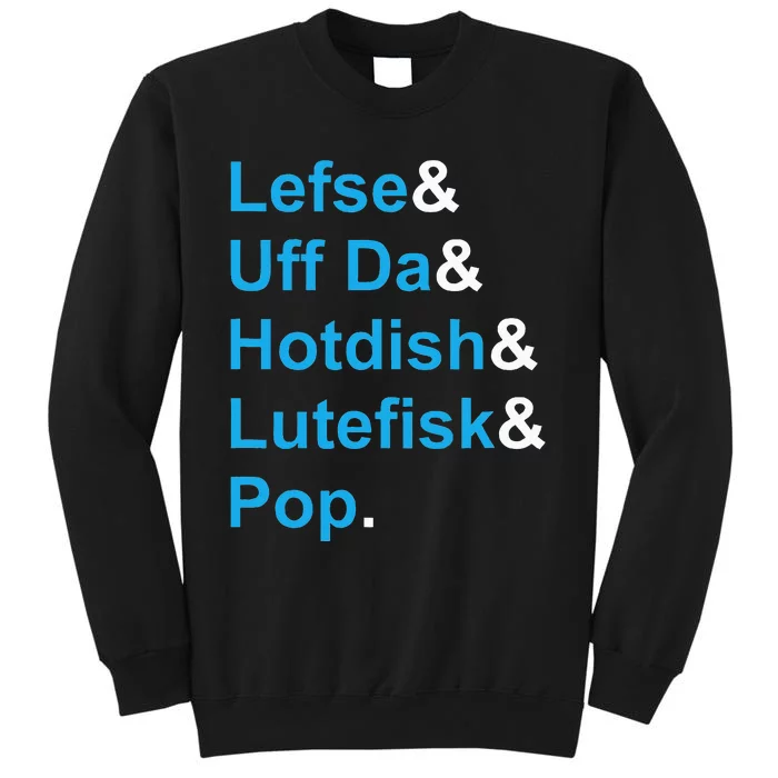 Lefse & Uff Da & Hotdish & Lutefisk & Pop Minnesota Sweatshirt