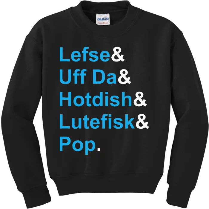 Lefse & Uff Da & Hotdish & Lutefisk & Pop Minnesota Kids Sweatshirt