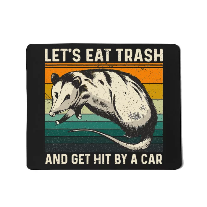 Let us eat rubbish and drive it by a car possum Mousepad