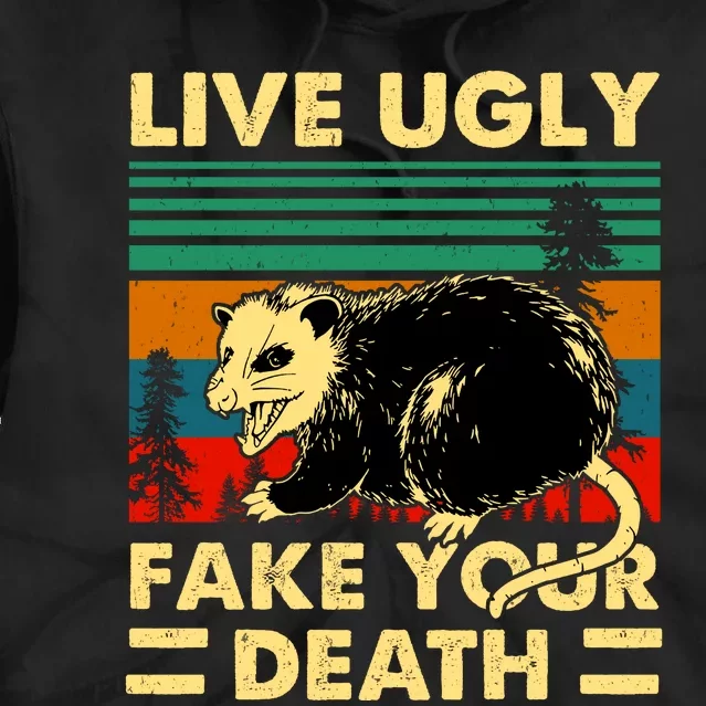 Live Ugly Fake Your Death Trash Opossum Tie Dye Hoodie