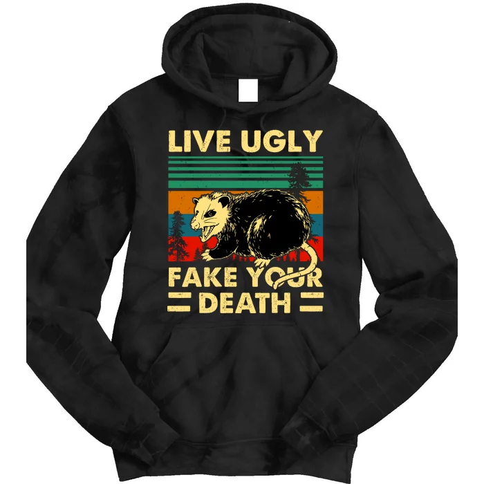 Live Ugly Fake Your Death Trash Opossum Tie Dye Hoodie