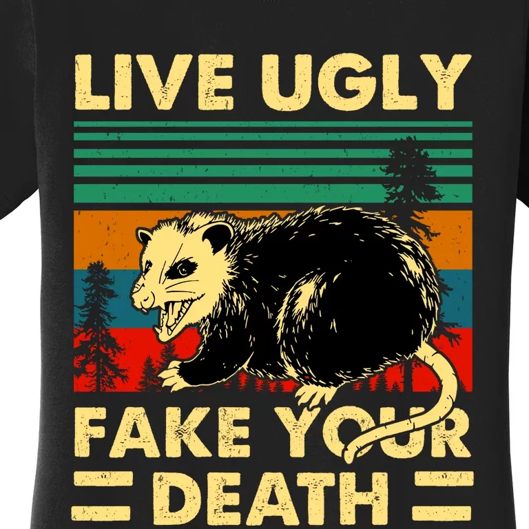 Live Ugly Fake Your Death Trash Opossum Women's T-Shirt