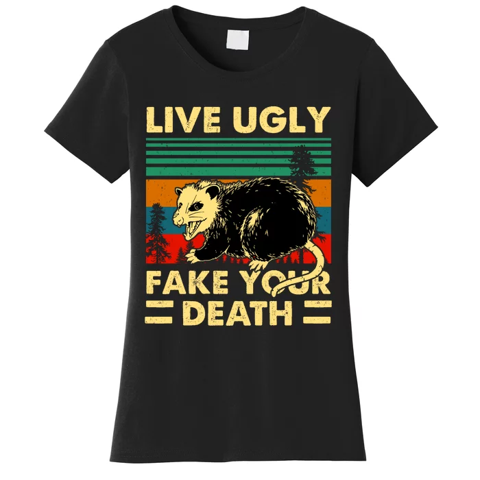 Live Ugly Fake Your Death Trash Opossum Women's T-Shirt