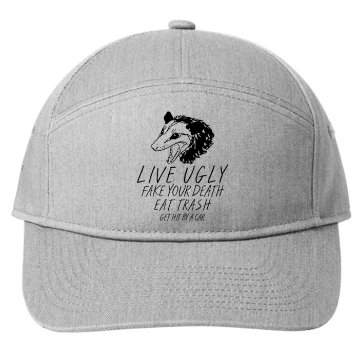 Live Ugly Fake Your Death Eat Trash Get Hit By A Car Opossum 7-Panel Snapback Hat