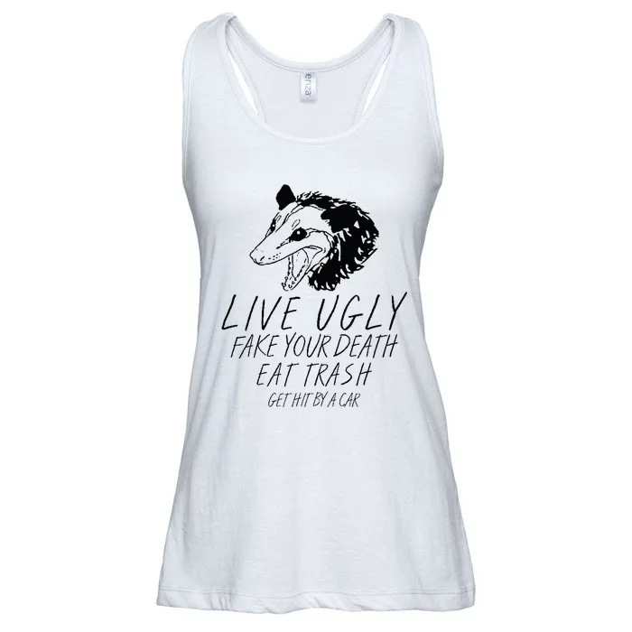 Live Ugly Fake Your Death Eat Trash Get Hit By A Car Opossum Ladies Essential Flowy Tank