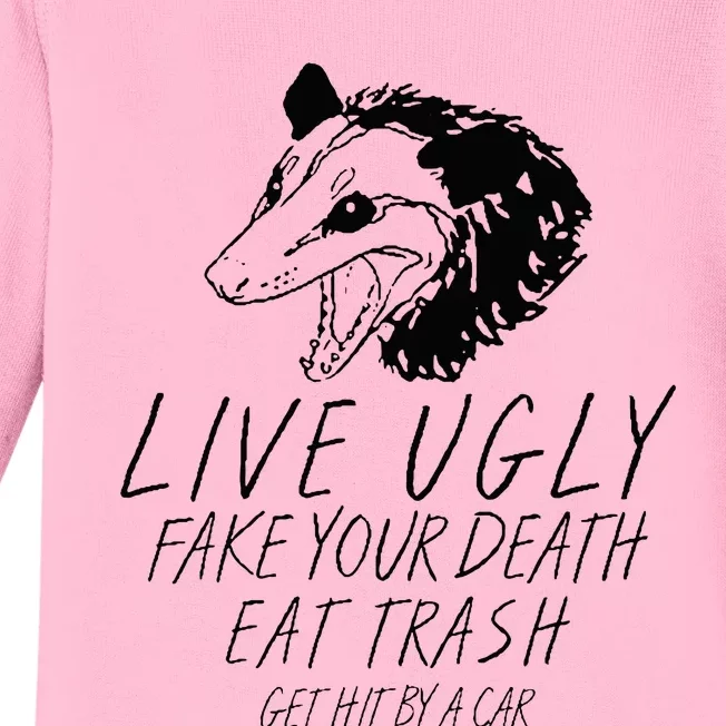 Live Ugly Fake Your Death Eat Trash Get Hit By A Car Opossum Baby Long Sleeve Bodysuit