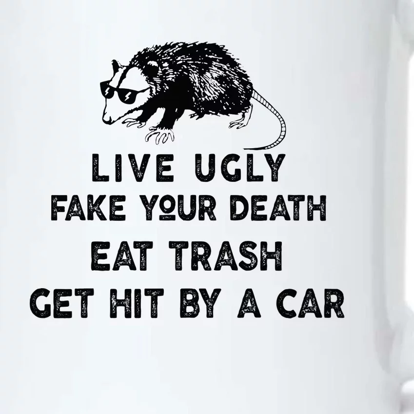 Live Ugly Fake Your Death Eat Trash Get Hit Black Color Changing Mug