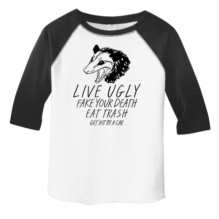 Live Ugly Fake Your Death Eat Trash Get Hit By A Car Opossum Toddler Fine Jersey T-Shirt