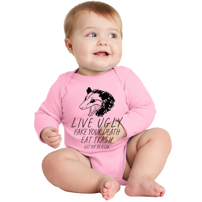 Live Ugly Fake Your Death Eat Trash Get Hit By A Car Opossum Baby Long Sleeve Bodysuit