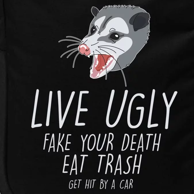 Live Ugly Fake Your Death Eat Trash Opossum Impact Tech Backpack