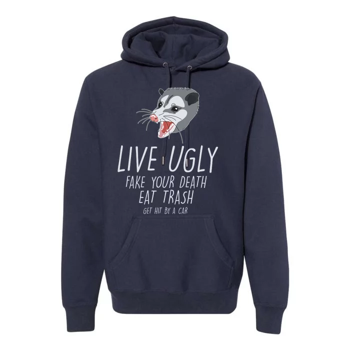 Live Ugly Fake Your Death Eat Trash Opossum Premium Hoodie