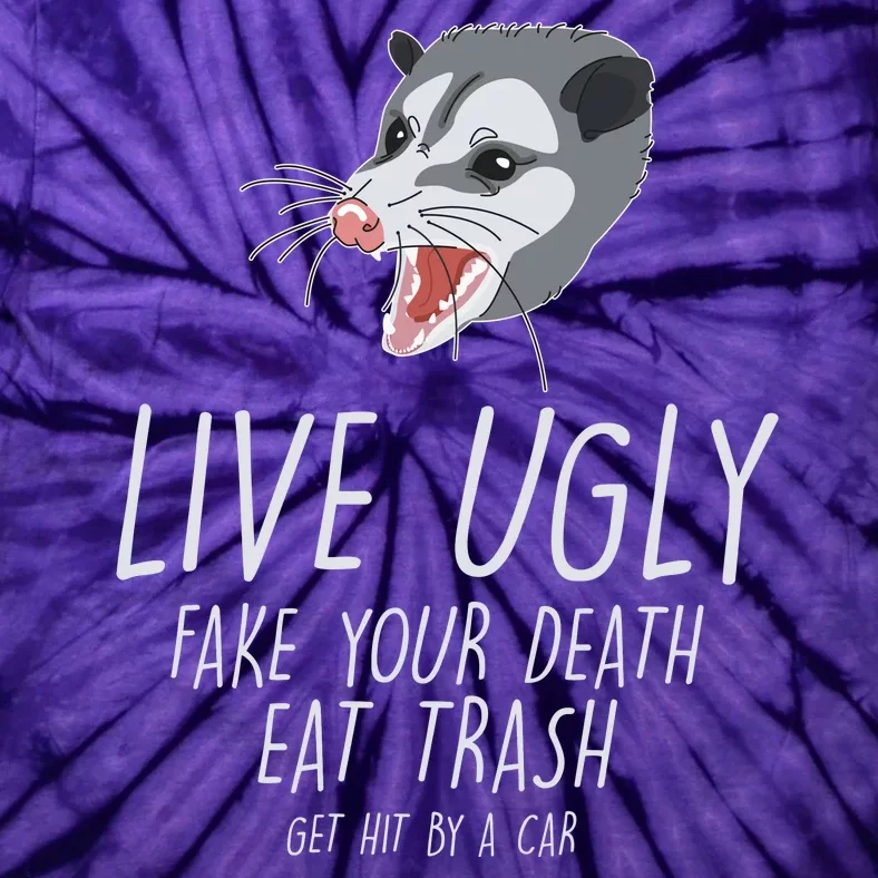 Live Ugly Fake Your Death Eat Trash Opossum Tie-Dye T-Shirt