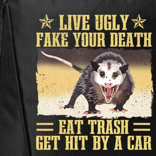 Live Ugly Fake Your Death Eat Trash Get Hit By A Car Opossum City Backpack