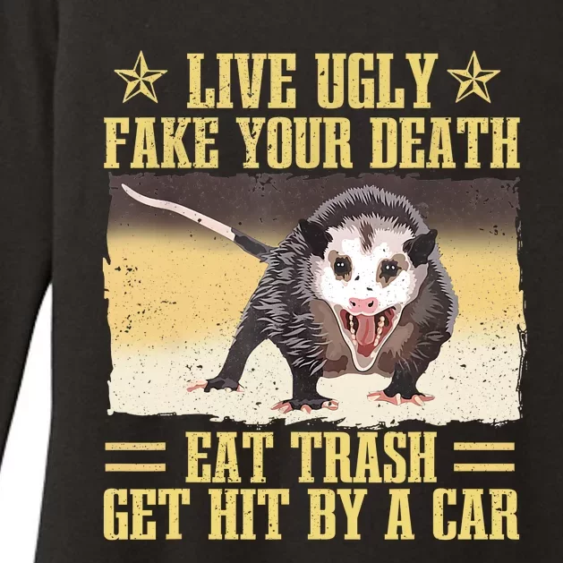 Live Ugly Fake Your Death Eat Trash Get Hit By A Car Opossum Womens CVC Long Sleeve Shirt