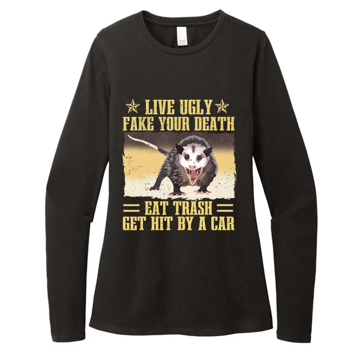 Live Ugly Fake Your Death Eat Trash Get Hit By A Car Opossum Womens CVC Long Sleeve Shirt