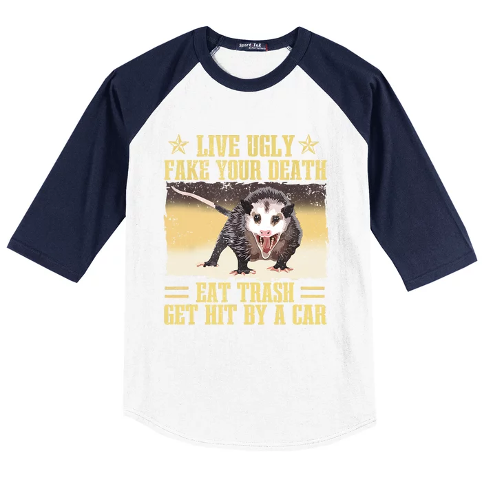 Live Ugly Fake Your Death Eat Trash Get Hit By A Car Opossum Baseball Sleeve Shirt