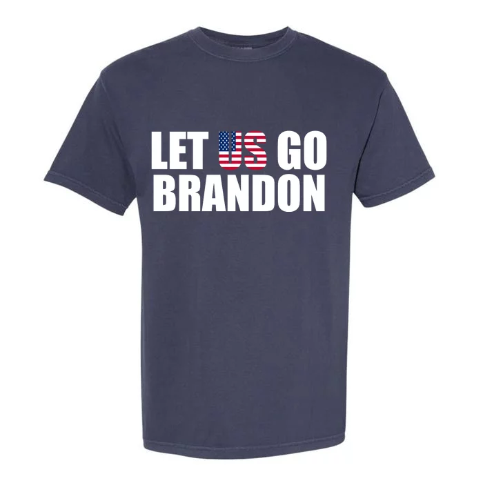 Let Us Go Brandon, Funny Anti Biden Chant Let's Go Brandon Garment-Dyed Heavyweight T-Shirt