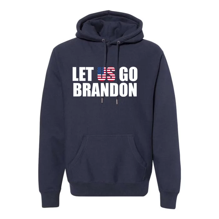 Let Us Go Brandon, Funny Anti Biden Chant Let's Go Brandon Premium Hoodie