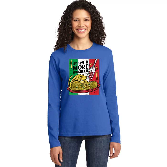 Less Upsetti More Spaghett Italy National Spaghetti Day Gift Ladies Long Sleeve Shirt