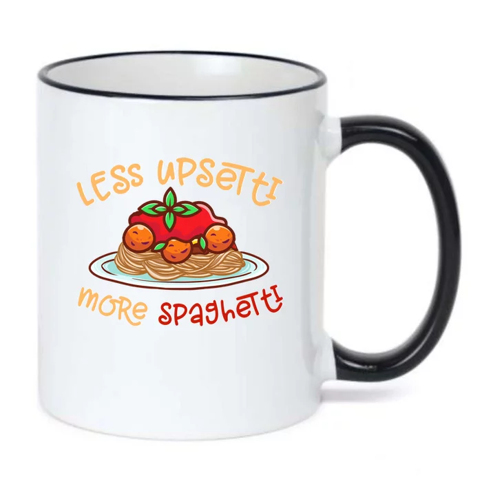 Less Upsetti More Spaghetti Food Lovers World Pasta Day Funny Gift Black Color Changing Mug