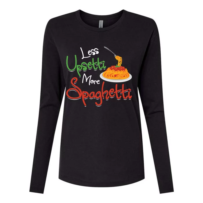 Less Upsetti More Spaghetti Italian National Pasta Lover Day Gift Womens Cotton Relaxed Long Sleeve T-Shirt