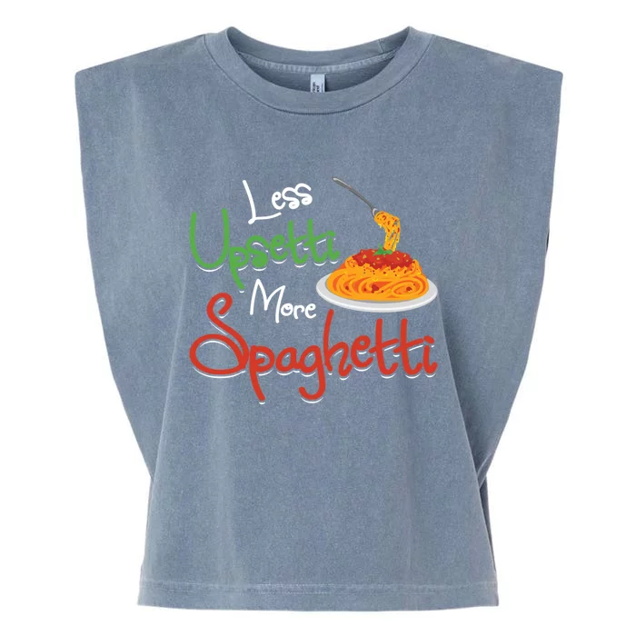 Less Upsetti More Spaghetti Italian National Pasta Lover Day Gift Garment-Dyed Women's Muscle Tee