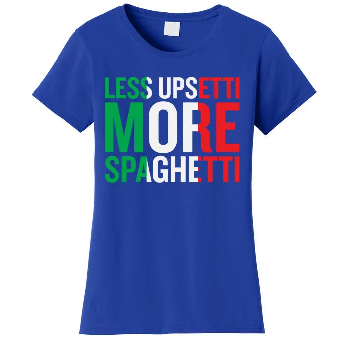 Less Upsetti More Spaghetti Cute Gift Women's T-Shirt