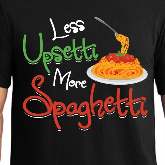 Less Upsetti More Spaghetti Italian National Pasta Lover Day Cute Gift Pajama Set