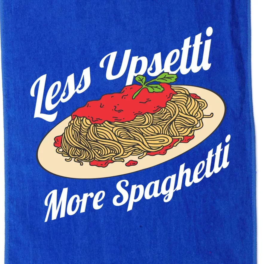 Less Upsetti More Spaghetti Funny Spaghetti Pasta Gift Cute Gift Platinum Collection Golf Towel