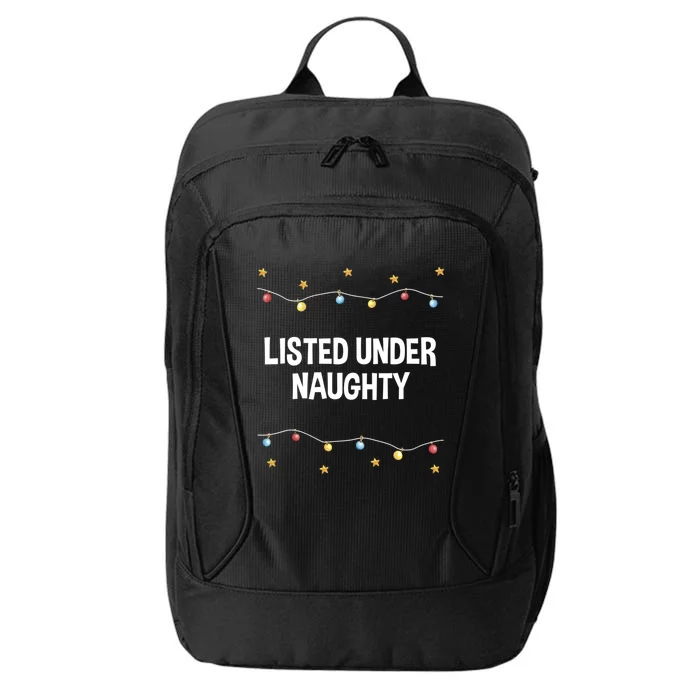 Listed Under Naughty Christmas Adult Humor Xmas Naughty Joke Gift City Backpack